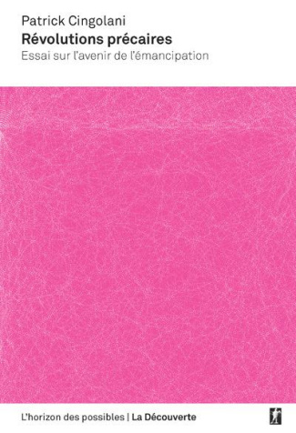 Révolution précaires. Essais sur l'avenir de l'émancipation