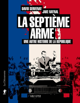 La septième arme. Une autre histoire de la République