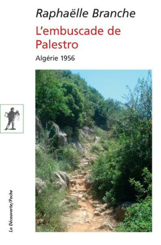 L'embuscade de Palestro. Algérie 1956