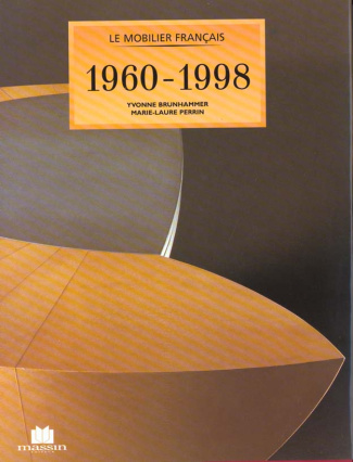 Le mobilier français, 1960-1998