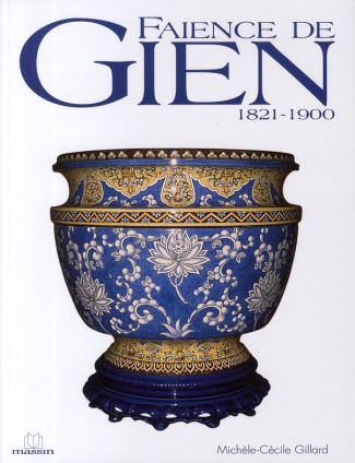 Faïence de Gien. 1821-1900