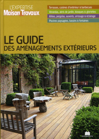 Le guide des aménagements extérieurs