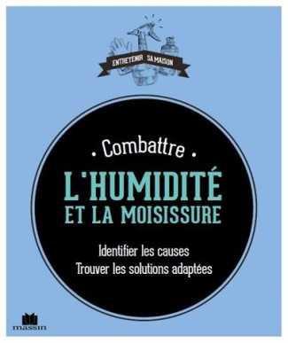 Combattre l'humidité et la moisissure