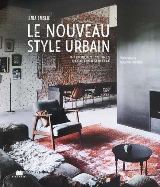 Le nouveau style urbain. Intérieurs inspirés du style industriel