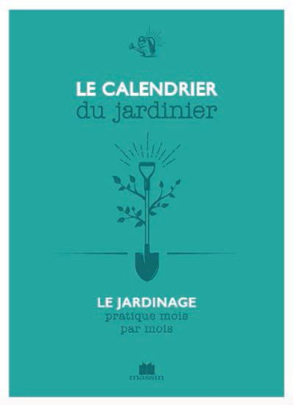 Le carnet pratique du jardinier. Avec calendrier lunaire, Edition 2018-2019