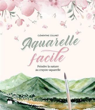 Aquarelle facile. Peindre la nature au crayon-aquarelle