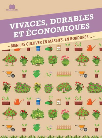 Guide pratique des vivaces. Techniques, trucs et astuces