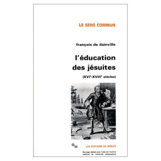 L'éducation des jésuites (XVIe-XVIIIe siècles)
