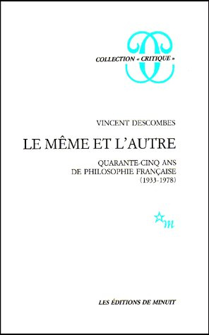 Le même et l'autre. Quarante-cinq ans de philosophie française (1933-1978)