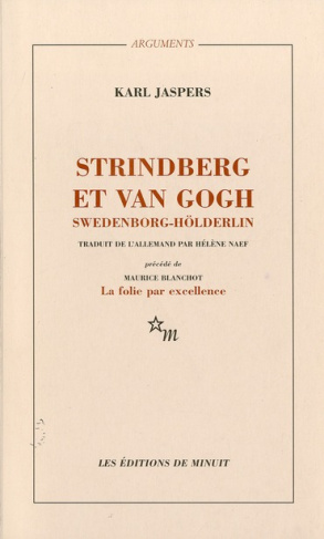 Strindberg et Van Gogh, Swedenborg-Hölderlin. Étude psychiatrique comparative