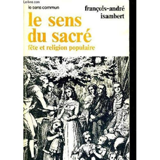 Le sens de sacré. Fête et religion populaire