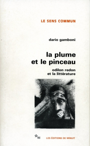 La plume et le pinceau. Odilon Redon et la littérature