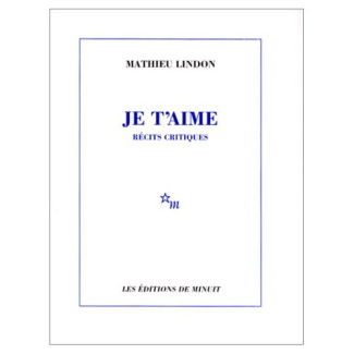 Je t'aime. Récits critiques