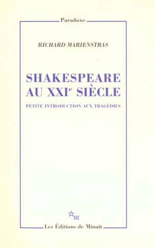 Shakespeare au XXIe siècle. Petite introduction aux tragédies