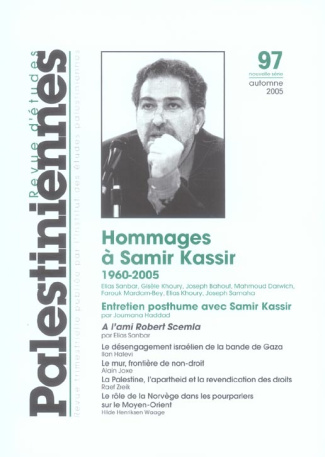 Revue d'études palestiniennes N° 97, Automne 2005 : Hommages à Samir Kassir 1960-2005