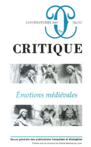 Critique N° 716-717, Janvier-Février 2007 : Emotions médiévales