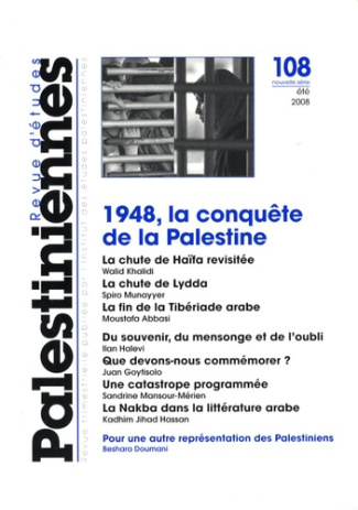 Revue d'études palestiniennes N° 108, Eté 2008 : 1948, la conquête de la Palestine