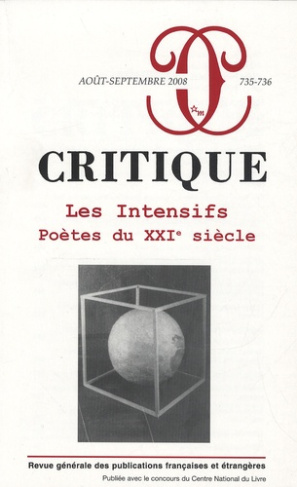 Critique N° 735-736, Août-septembre 2008 : Les Intensifs. Poètes du XXIe siècle