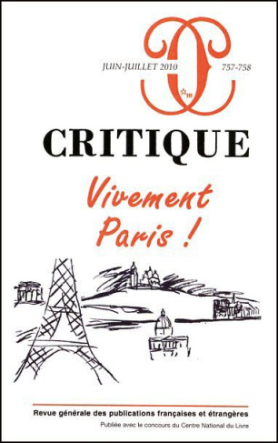 Critique N° 757-758, Juin-Juillet 2010 : Vivement Paris !