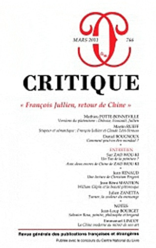 Critique N° 766, Mars 2011 : "François Jullien, retour de Chine"