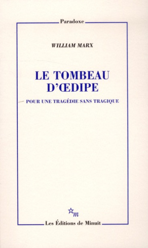 Le tombeau d'Oedipe. Pour une tragédie sans tragique