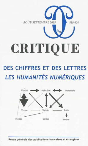 Critique N° 819-820, Août-septembre 2015 : Des chiffres et des lettres : les humanités numériques