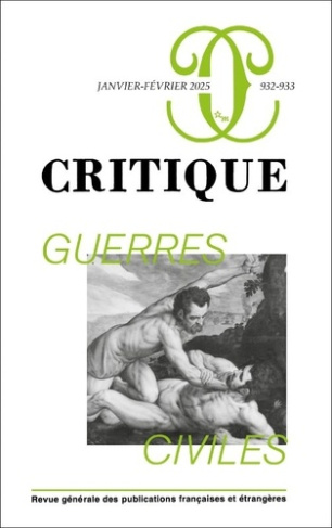 Critique N° 932-933, janvier-février 2025 : Guerres civiles