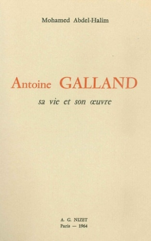 Antoine Galland : sa vie et son œuvre