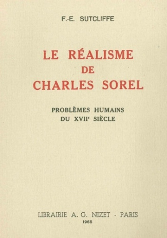Le Réalisme de Charles Sorel. Problèmes humains du XVII° siècle