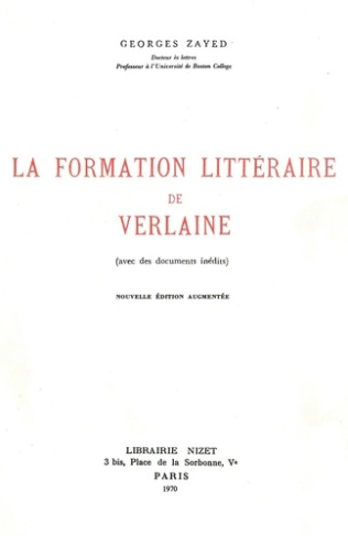 La Formation littéraire de Verlaine. avec des documents inédits