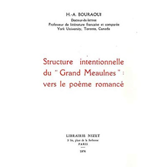 Structure intentionnelle du Grand Meaulnes : vers le poème romancé