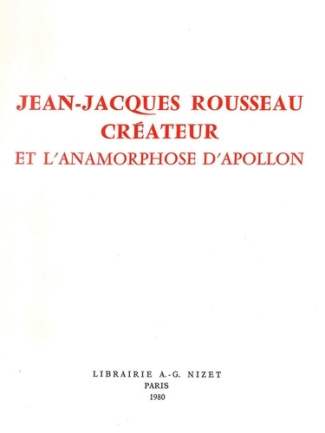 Jean-Jacques Rousseau créateur, et l'anamorphose d'Apollon