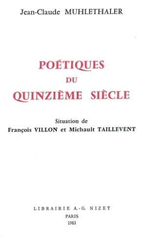 Poétiques du quinzième siècle. Situation de François Villon et Michault Taillevent