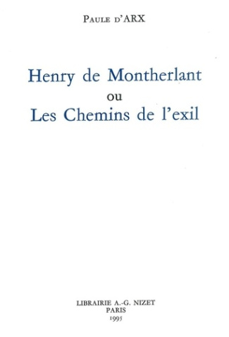 Henry de Montherlant ou les chemins de l'exil
