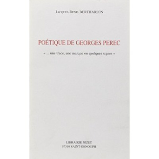 Poétique de Georges Perec. "... une trace, une marque ou quelques signes"