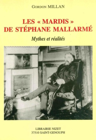 Les mardis de Stéphane Mallarmé. Mythes et réalités
