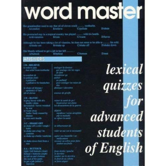 Word master. Lexical quizzes for advanced students of english