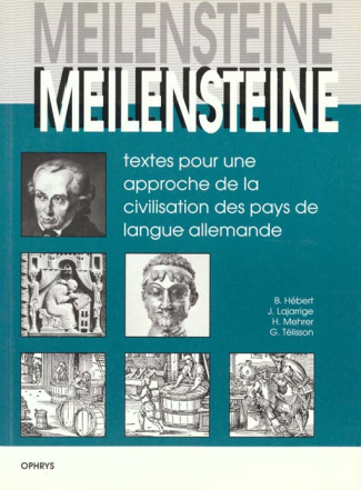 MEILENSTEINE. Textes pour une approche de la civilisation des pays de langue allemande