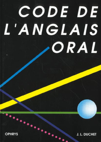 Code de l'anglais oral. 2e édition