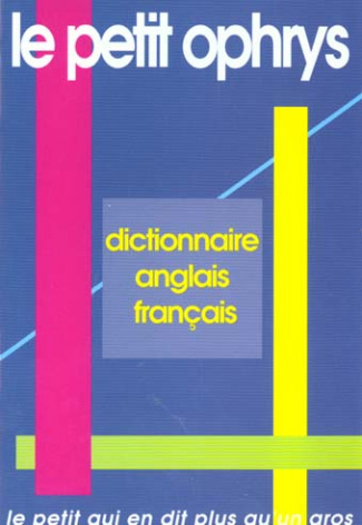 Le petit Ophrys. Dictionnaire anglais-français