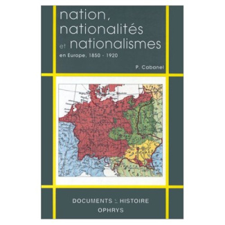Nation, nationalités et nationalismes en Europe. 1850-1920
