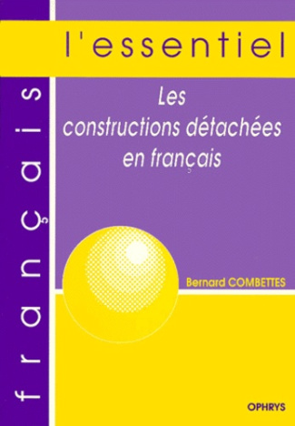 Les constructions détachées en français