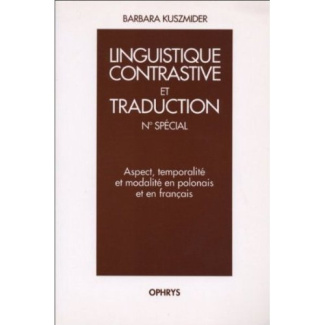 Aspect, temporalité et modalité en polonais et en français - étude contrastive