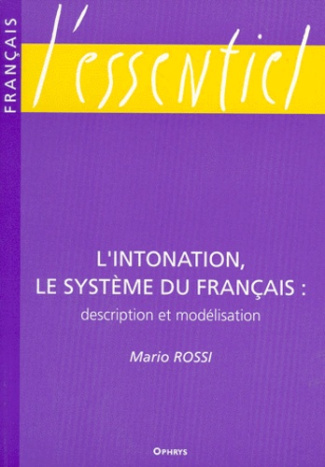 L'intonation. Le système du français description et modélisation