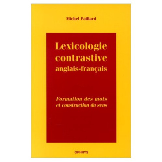 Lexicologie contrastive anglais-français. Formation des mots et construction du sens