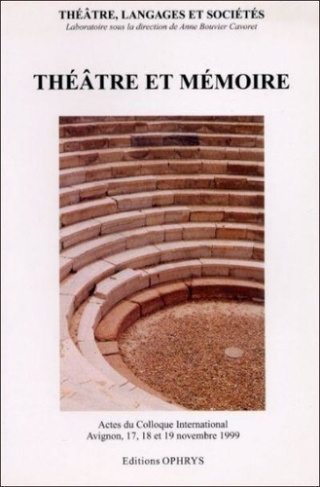 théâtre et mémoire : actes du colloque international. avignon, 17 - 19 novembre 1999