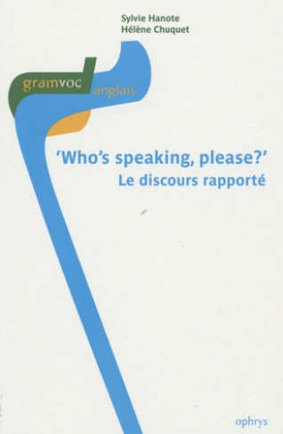 Who's speaking please ?. Le discours rapporté