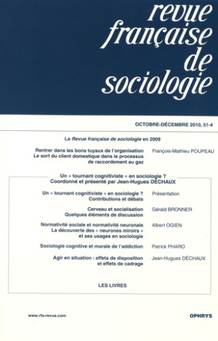 Revue française de sociologie N° 51-4, octobre-décembre 2010 : Un "tournant cognitiviste" en sociolo