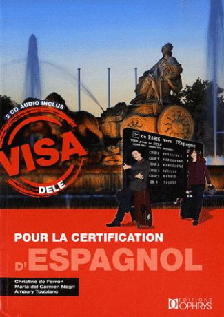 Visa pour la certification d'espagnol. Avec 2 CD audio