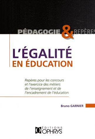 L'égalité en éducation. Repères pour les concours et l'exercice des métiers de l'enseignement et de
